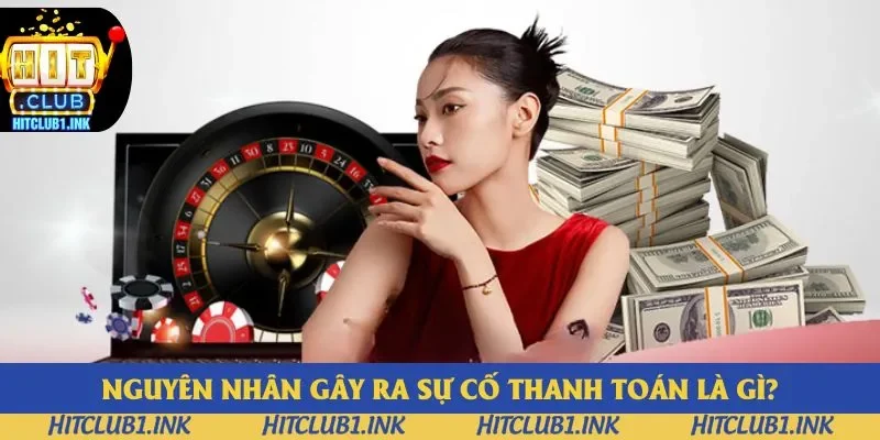 Lý do bạn thanh toán tài chính bị thất bại